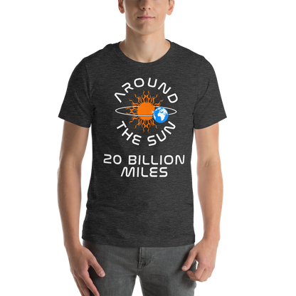 20 Billion Mile Unisex T-shirt