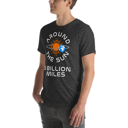 5 Billion Mile Unisex T-shirt