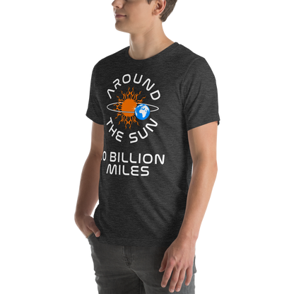 10 Billion Mile Unisex T-shirt