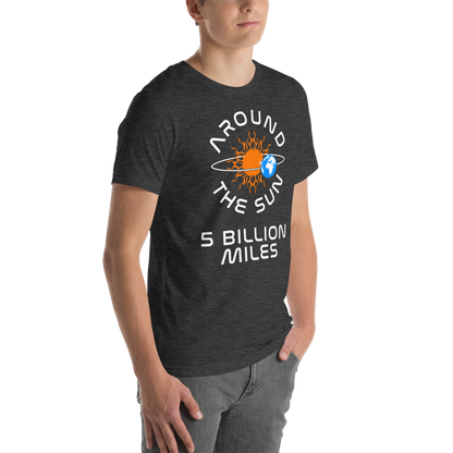 5 Billion Mile Unisex T-shirt